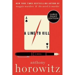 A Line to Kill -- Anthony Horowitz
